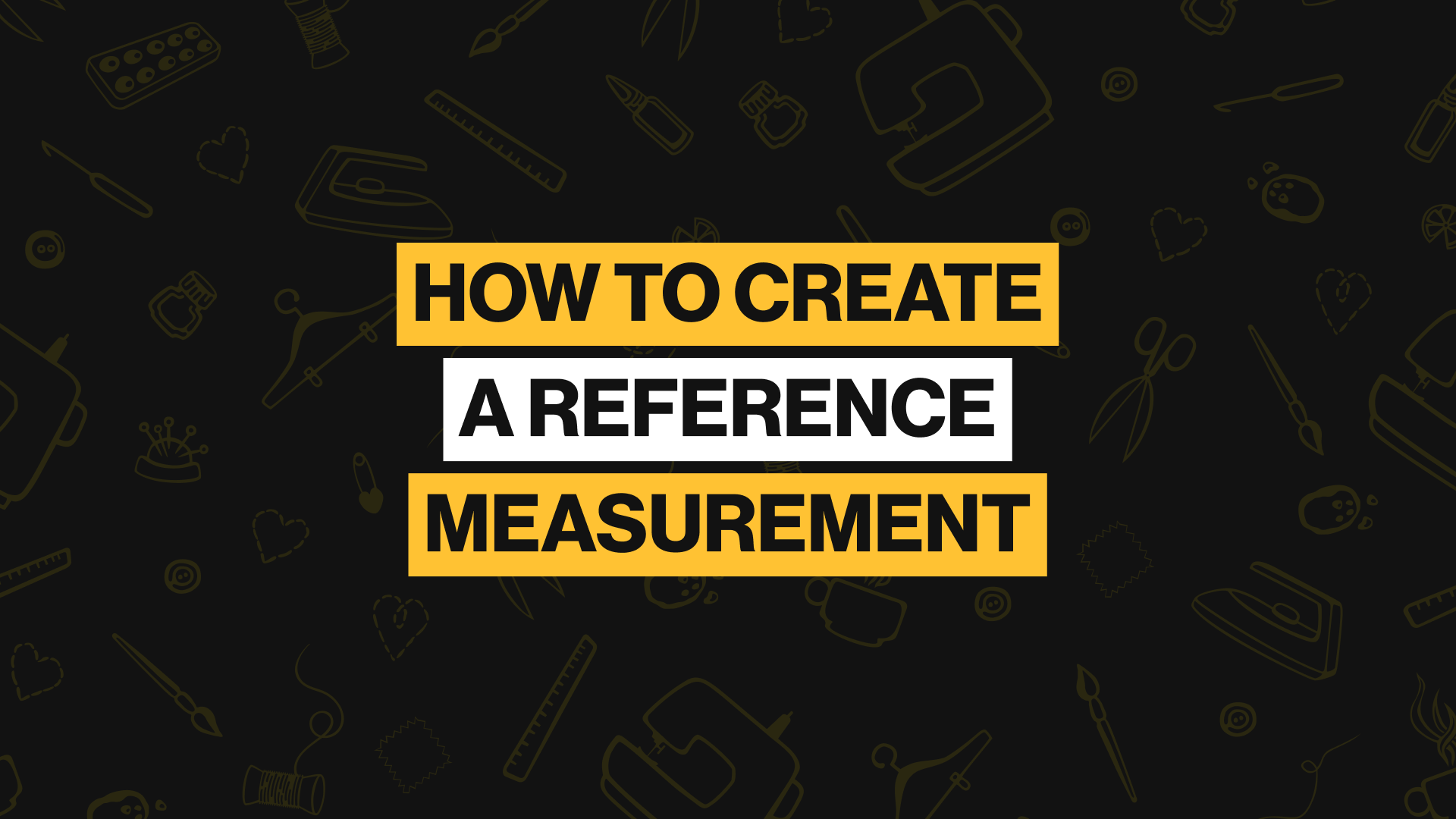 How to Create A Reference Measurement
