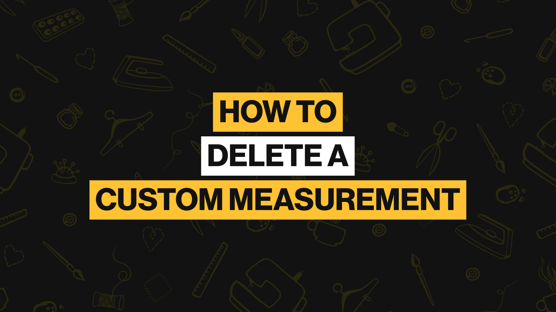How to Delete A Custom Measurement