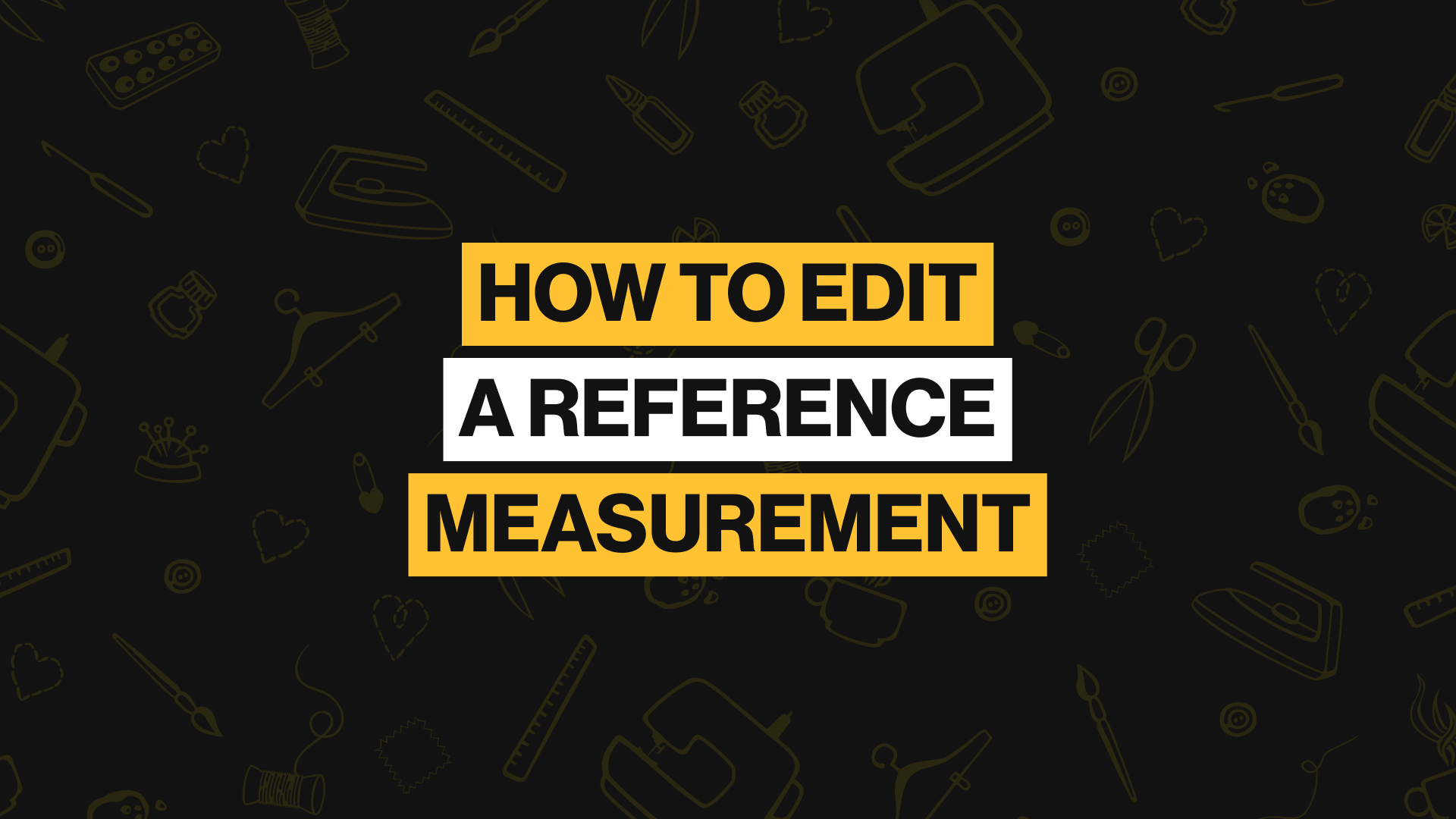 How to Edit A Reference Measurement